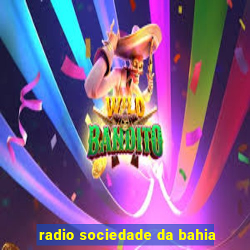 radio sociedade da bahia